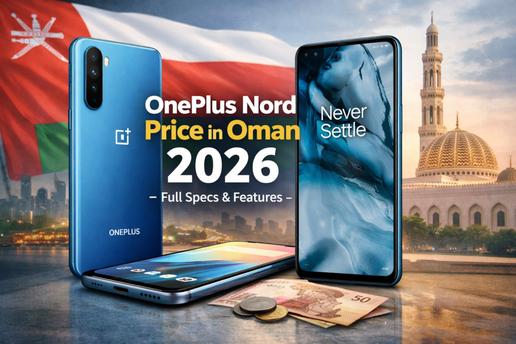 OnePlus Nord Price in Oman 2026 - Full Specs & Features